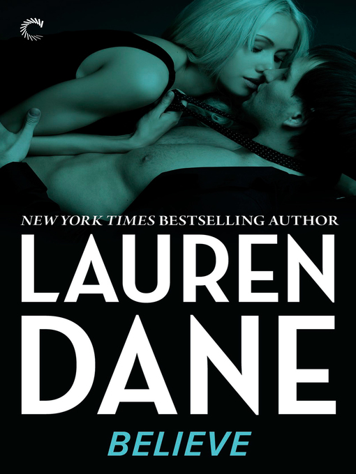 Title details for Believe by Lauren Dane - Available